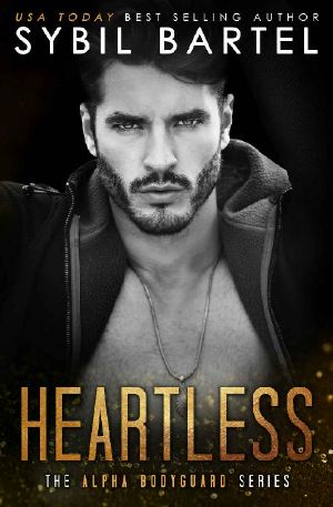 [Alpha Bodyguard 09] • Heartless (The Alpha Bodyguard Series Book 9)